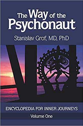 The Way of the Psychonaut Vol. 1: Encyclopedia for Inner Journeys